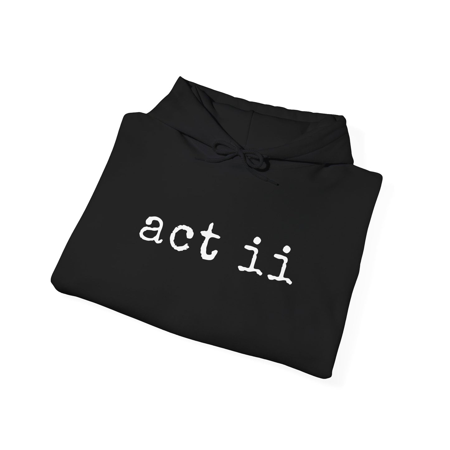 ACT II Hoodie